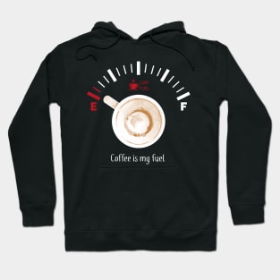 Coffee is my fuel Hoodie